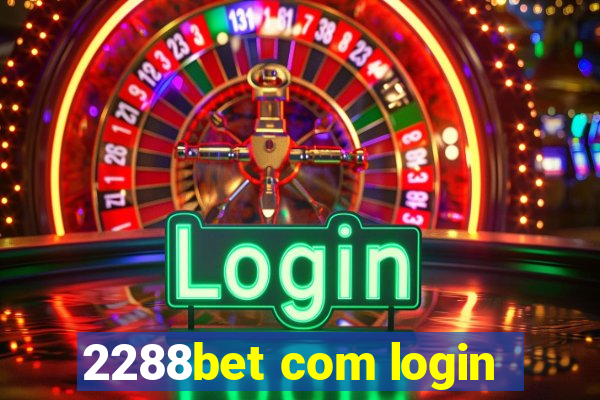 2288bet com login